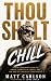 Thou Shalt Chill: A New Cov...