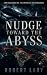Nudge Toward The Abyss: Som...