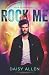 Rock Me: A Rockstar Romance