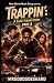 Trappin': A Fayettenam Stor...