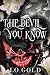 The Devil You Know (The Dev...