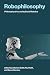 Robophilosophy: Philosophy ...