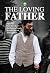 The Loving Father by Amir-Ali Sharifi The Loving Father by Amir-Ali Sharifi