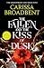 The fallen and the kiss of dusk
