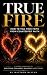 TRUE FIRE: How to Tell True...