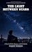 The Light Between Stars by Robert Wheeler