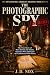 THE PHOTOGRAPHIC SPY: The T...