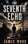 The Seventh Echo