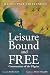 Leisure Bound and Free: Com...