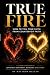TRUE FIRE: How to Tell True...