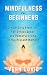 Mindfulness for Beginners: ...