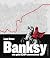 Banksy. Una guía poco conve...
