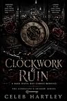 Clockwork & Ruin:...