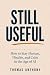Still Useful: How to Stay H...
