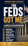 The Feds Got me!:...