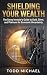 Shielding Your Wealth: The ...