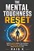 The Mental Toughness Reset:...