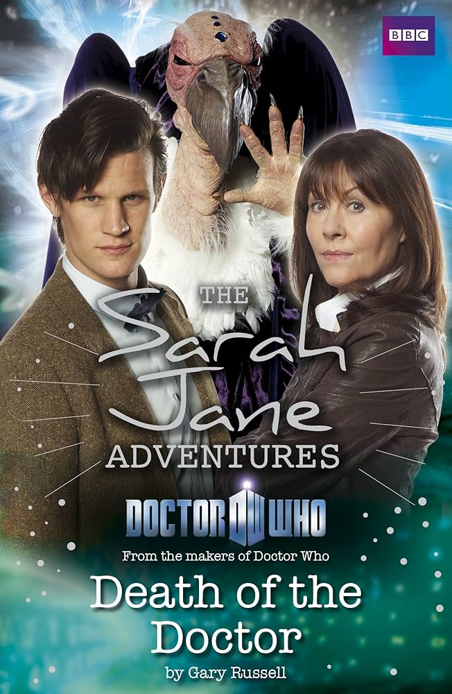 The Sarah Jane Adventures: Death of the Doctor (Sarah Jane Novelisations, #11)