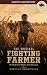 The Original Fighting Farmer: The Untold Story Behind a Lewisville Legend (Lewisville Cinematic Universe)