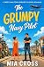 The GRUMPY Navy Pilot by Mia Cross The GRUMPY Navy Pilot by Mia Cross