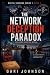 The Network Deception Paradox by Gari Johnson The Network Deception Paradox by Gari Johnson