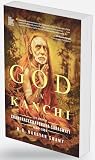 God in Kanchi: Life Story of Chandrasekharendra Saraswati. 1894–1994