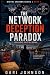 The Network Deception Paradox by Gari Johnson The Network Deception Paradox by Gari Johnson