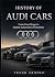 HISTORY OF AUDI CARS: From ...