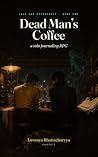 Dead Man's Coffee...