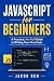 JavaScript for Beginners: A...