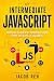 Intermediate JavaScript by Jacob Ren