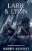 Lark & Lyon: Noose & Gallow...