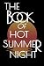 The Book of Hot Summer Night