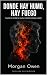 Donde hay humo, hay fuego by Morgan Owen
