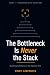 The Bottleneck Is Never the...