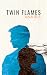 Twin Flames: A Novel