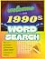 WELCOME to the 1990s WORD S...