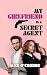 My Girlfriend is a Secret A...