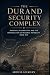 The Durand Security Complex...