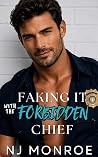 Faking It with the Forbidden Chief (Pink Blossom Lake, #3)