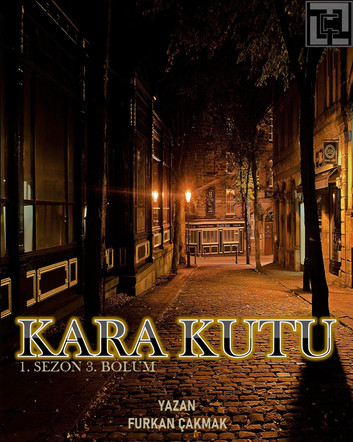 KARA KUTU 1. SEZON 3. BÖLÜM : TARİHİN RUHU