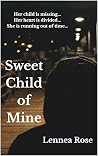 Sweet Child Of Mine (The Unbroken Bond Book 1) Sweet Child Of Mine (The Unbroken Bond Book 1)