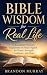 Bible Wisdom for Real Life:...