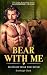 Bear With Me: A Fated Mates...