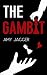 The Gambit (Until She Break...