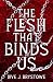 The Flesh That Binds Us