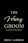 The Wrong Groom: ...