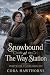 Snowbound at The Way Station by Cora Hawthorne Snowbound at The Way Station by Cora Hawthorne