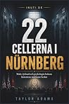 INUTI DE 22 CELLERNA I NÜRNBERG: Makt, lydnad och psykologin bakom historiens mörkaste beslut (Swedish Edition) INUTI DE 22 CELLERNA I NÜRNBERG: Makt, lydnad och psykologin bakom historiens mörkaste beslut (Swedish Edition)