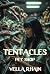 Tentacles (Book 6: Pet Shop)